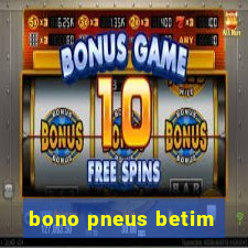 bono pneus betim